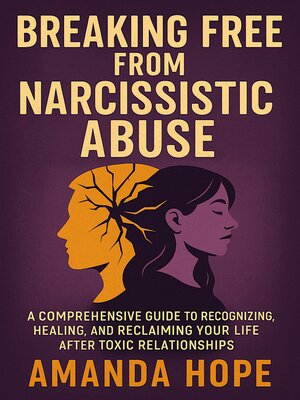 cover image of BREAKING FREE FROM NARCISSISTIC ABUSE